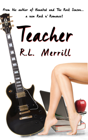 Teacher (A Hollywood Rock n' Romance Trilogy, #1)
