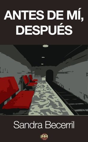 Antes de mí, después