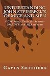Understanding John Steinbeck's Of Mice and Men: GCSE Study Guide for Summer 2015 OCR and AQA students (Gavin's Guides)