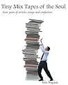 Tiny Mix Tapes of the Soul