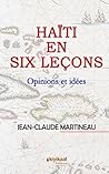 Haïti en six leçons: Opinions et idées (French Edition)