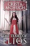 The Tears of Elios: Part Three (Elgean Chronicles #1C)