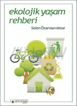 Ekolojik Yaşam Rehberi (Paperback)