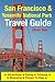 San Francisco & Yosemite National Park Travel Guide: Attractions, Eating, Drinking, Shopping & Places To Stay