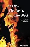 As Far as the East is From the West (Servant of Light Book 2) As Far as the East is From the West (Servant of Light Book 2)