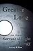 Greater Love (Servant of Li...