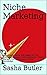 Niche Marketing by Sasha Butler