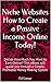 Create a Website:: Create a Highly Profitable Niche Website to Earn an Awesome Passive Income Online (Business Books Book 2)