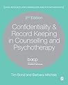 Confidentiality & Record Keeping in Counselling & Psychotherapy (Legal Resources Counsellors & Psychotherapists) Confidentiality & Record Keeping in Counselling & Psychotherapy (Legal Resources Counsellors & Psychotherapists)