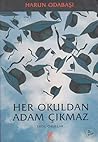 Her Okuldan Adam Çıkmaz