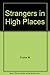 Strangers in High Places
