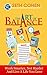The Art Of Balance: Work Smarter, Not Harder And Live A Better Life