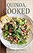 The Quinoa Cookbook: Easy Q...
