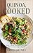 The Quinoa Cookbook by David Ortner