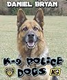 K-9 Police Dogs