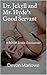 Dr. Jekyll and Mr. Hyde's Good Servant: A BDSM Erotic Encounter