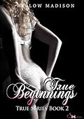 True Beginnings