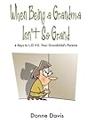 When Being a Grandma Isn't So Grand: 4 Keys to L.O.V.E. Your Grandchild's Parents