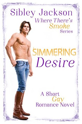 Simmering Desire (Where There's Smoke, #2)