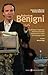 Roberto Benigni. Da «Berlinguer ti voglio bene» alla «Divina Commedia»: il percorso di un comico che si interroga su Dio (Pietra di paragone Vol. 9) (Italian Edition)