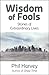 Wisdom of Fools: Stories of Extraordinary Lives