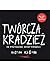 Twórcza kradzież. 10 przykazań kreatywności