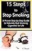 Stop Smoking: Stop Smoking Fast: 15 Steps to Stop Smoking: A Proven Step-by-Step Guide to Naturally Quit Smoking Cigarettes for Life (Quit Smoking Method)