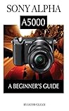 Sony Alpha A5000:...