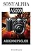 Sony Alpha A5000: A Beginner's Guide