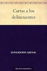 Cartas a los delincuentes (Spanish Edition) Cartas a los delincuentes (Spanish Edition)