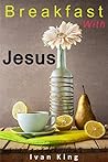 Breakfast with Jesus