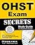 OHST Exam Secrets Study Guide: OHST Test Review for the Occupational Health and Safety Technologist Exam