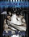 Jailhouse Rock by A.R. Von