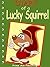Books For Kids: Diary Of A Lucky Squirrel: Bedtime Stories For Kids Ages 3-8 (Kids Books - Bedtime Stories For Kids - Children's Books - Free Stories - ... (Bedtime Stories For Kids Ages 3-8 Series)