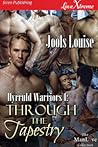 Through the Tapestry (Hyrruld Warriors #1) Through the Tapestry (Hyrruld Warriors #1)