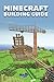 The Ultimate Minecraft Buil...