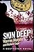 Skin Deep: Number 49 in Series (The Destroyer)