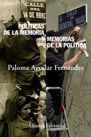 Políticas de la memoria y memorias de la política (Spanish Edition)