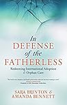 Book cover for In Defense of the Fatherless: Redeeming International Adoption and Orphan Care