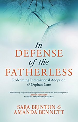 In Defense of the Fatherless: Redeeming International Adoption and Orphan Care