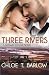 Three Rivers by Chloe T. Barlow