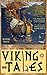 Viking Tales: includes The Boy Who Was King of the Vikings & The Viking Who Discovered America