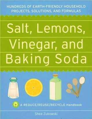 Salt, Lemons, Vinegar, and Baking Soda (Paperback)