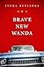 Brave New Wanda by Lynda  Rutledge