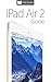 iPad Air 2 Guide by Tom Rudderham