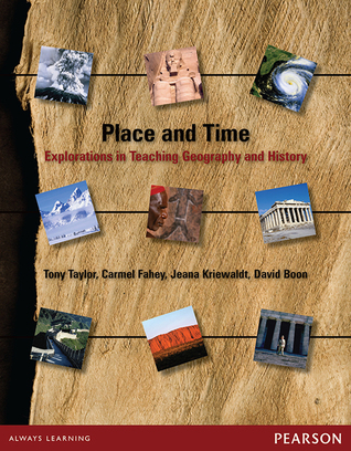 Place and Time: Explorations in Teaching Geography and History