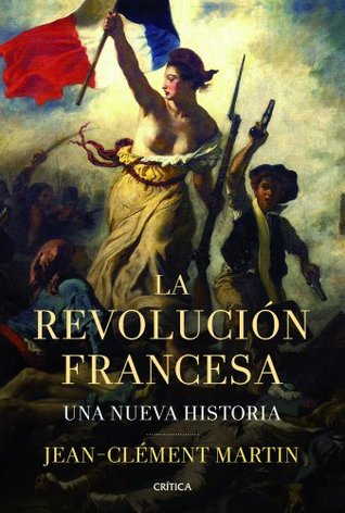 La revolución francesa: Una nueva historia (Serie Mayor) (Spanish Edition)