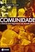 Comunidade: A busca por Segurança no Mundo Atual