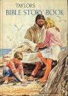Taylor's Bible story book Taylor's Bible story book