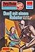 Perry Rhodan 919: Duell mit einem Roboter: Perry Rhodan-Zyklus "Die kosmischen Burgen" (Perry Rhodan-Erstauflage) (German Edition)